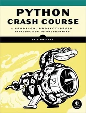 Python Crash Course: A Hands-On, Project-Based Introduction to Programming, Matt