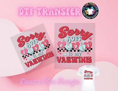 Daddy s Valentine Themed DTF Print Only, DIY, Heat Transfer, T-shirt Design