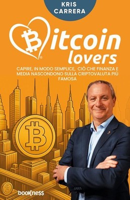 Neues Buch - Carrera Kris - Bitcoin Lovers. Verstehen, Einfach gesagt, Was F