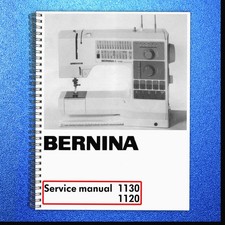 BERNINA 1130 1120 SERVICE Manual Guide - TOUGH COIL BINDING & FRONT & BACK