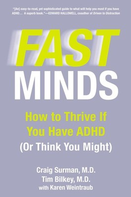 Fast Minds: How to Thrive If You Have ADHD (Or Think You Might)