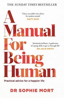 A Manual for Being Human: THE SUNDAY TIMES BESTSELLER vo... | Buch | Zustand gut