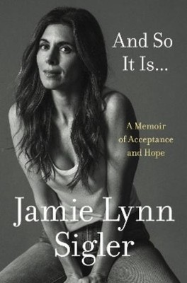 Jamie Lynn Sigler And So It Is... (Gebundene Ausgabe)