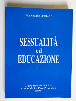 Sexualität und Erziehung - Fernando Sparano - Centro Studi I.S.E.S. Eboli