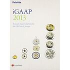 Deloitte iGAAP: Annual Report Disclosures for UK Listed Groups: 2013 by LexisNexis UK (Paperback, 2012)