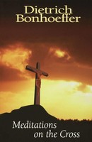 Meditations On The Cross Dietrich Bonhoeffer Taschenbuch Kartoniert / Broschiert