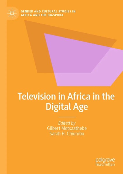 Gilbert Motsaathebe (U. A.) | Television In Africa In The Digital Age | Buch-image