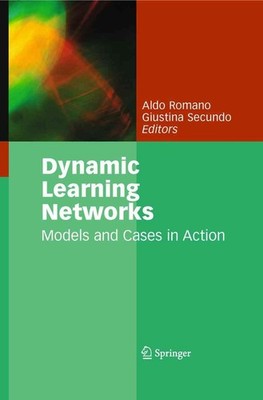 Dynamic Learning Networks: Models and Cases in Action by Aldo Romano (English) P
