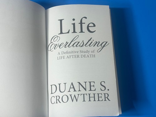 Life Everlasting Duane Crowther Life After Death Mormon LDS PB 2017 - Picture 3 of 3