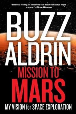 Mission to Mars: My Vision for - Hardcover, by Aldrin Buzz; David - Very Good u