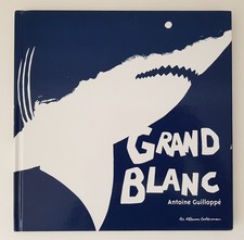 GRAND BLANC Antoine Guilloppé Livre Enfant Cartonné Français