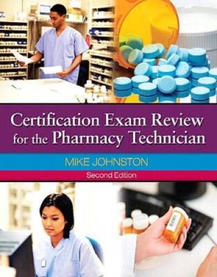 Certification Exam Review for The Pharmacy Technician (2nd Edition) - GOOD