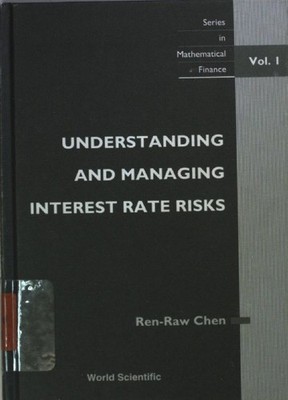 Understanding And Managing Interest Rate Risks. Chen, Ren-Raw: