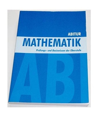 Abitur Mathematik Prüfungs- und Basiswissen der Oberstufe, Seeger, Hartmut
