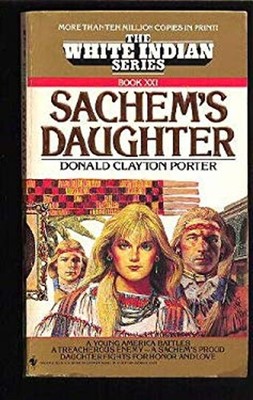 Sachem's Daughter Mass Market Paperbound Donald C. Porter
