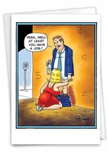 1 Funny Blank All Occasions Greeting Card - Have A Job-Envelope Included,US-Made