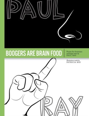Ray - Boogers Are Brain Food  Poems for brainiacs and booger eaters -  - X555z