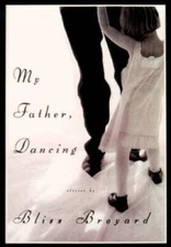My Father, Dancing - Hardcover By Broyard, Bliss - GOOD