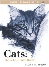 CATS: HOW TO DRAW THEM POCKET DRAWING By Melvyn Petterson Excellent Condition