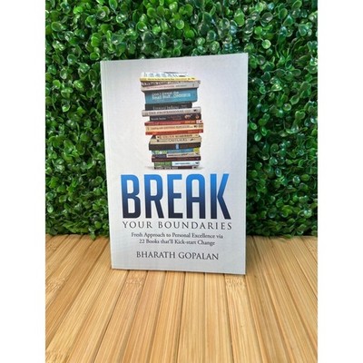 Break Your Boundaries Fresh Approach to Personal Excellence Via 22 Book Self 