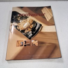 The Practical Woodworker 2004 Illustrated Step-By-Step Guide Home Projects