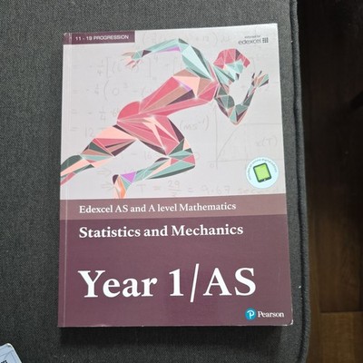 Pearson Edexcel Year 1 Statistics And Mechanics Applied Maths A-Level Textbook