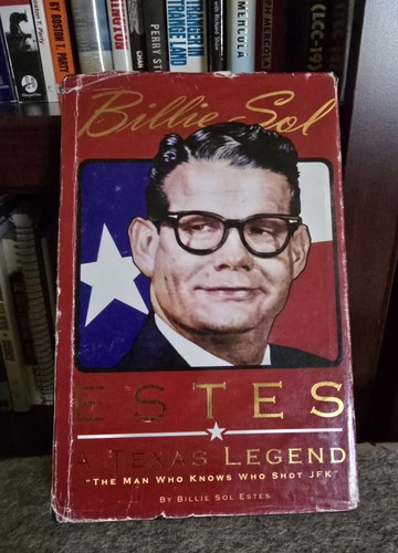 Bilie Sol Estes- A Texas Legend