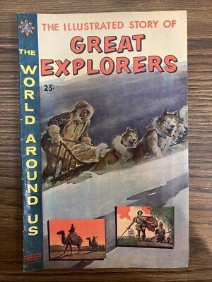 The World Around Us #23  July 1960  The Illustrated Story Of Great Explorers