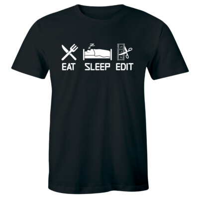 Eat Sleep Edit T-Shirt for Men Director Video Editor Gift Tee Shirt