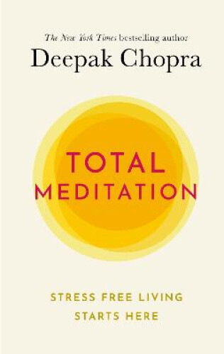 Total Meditation: Stress Free Living Starts Here by Chopra, Dr Deepak - Bild 1 von 2