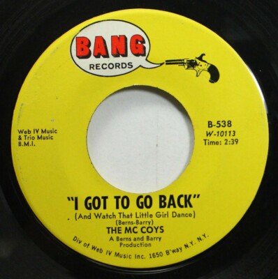 Rock 45 The Mc Coys - I Got To Go Back / Dynamite On Bang Records