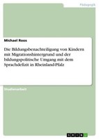 Die Bildungsbenachteiligung Von Kindern Mit Migrationshintergrund Und Der Bildun