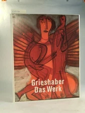 Grieshaber. The Work. 80th Birthday Homage 80th Birthday Fors
