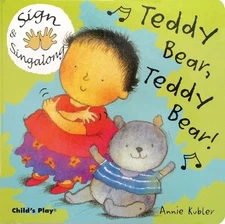 Teddy Bear, Teddy Bear: American Sign Language by Annie Kubler