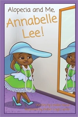 Alopecia and Me, Annabelle Lee! (Paperback or Softback)