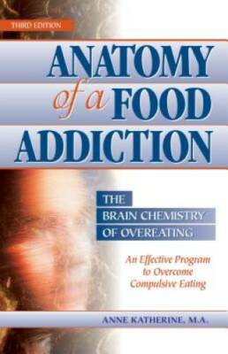 #ad Anatomy of a Food Addiction: The Brain Chemistry of Overeating: An Effect GOOD $3.88