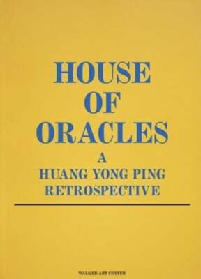 House of Oracles: A Huang Yong Ping Retrospective by Huang Yong Ping: Used