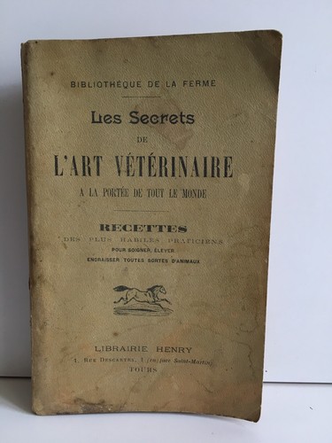 Los Secretos Del Arte Veterinario Recetas Biblioteca De La Granja Henry AUGIS