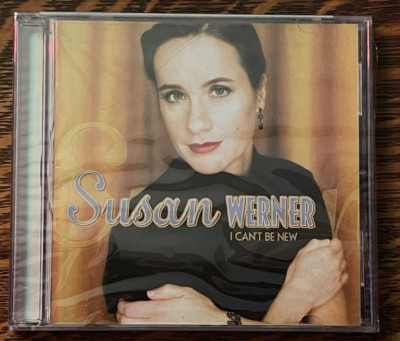 SEALED CD~ SUSAN WERNER~ 2004~ I CAN'T BE NEW~ NEW OLD STOCK