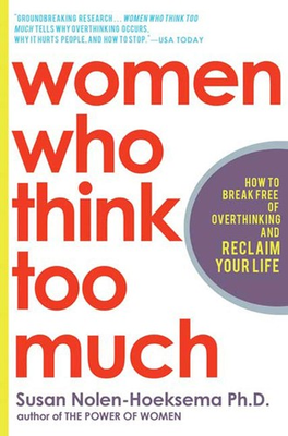#ad Women Who Think Too Much: How to Break Free of Overthinking and Reclaim Your... $5.08