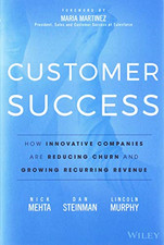 Customer Success: How Innovative Companies Are Reducing Churn... - Mehta, Nick