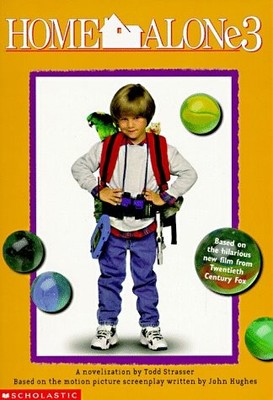 HOME ALONE 3: A NOVELIZATION By Todd Strasser *Excellent Condition*