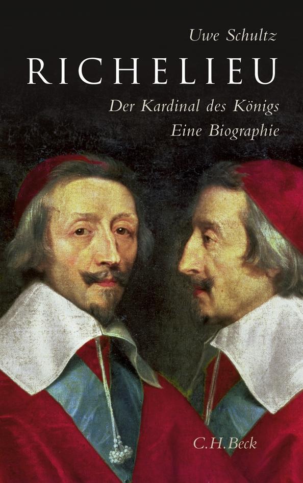 Thumbnail - Richelieu | Uwe Schultz | Der Kardinal Des Königs - Eine Biographie |