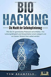 BIOHACKING - Die Macht der Selbstoptimierung: Wie S... | Buch | Zustand sehr gut