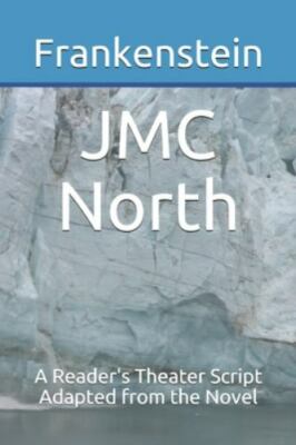 Frankenstein: A Reader's Theater Script Adapted from the Novel by North, Jmc