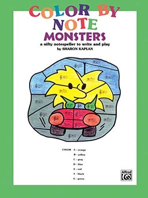 COLOR BY NOTE MONSTERS: A NIFTY NOTESPELLER TO WRITE AND By Sharon Kaplan *NEW*