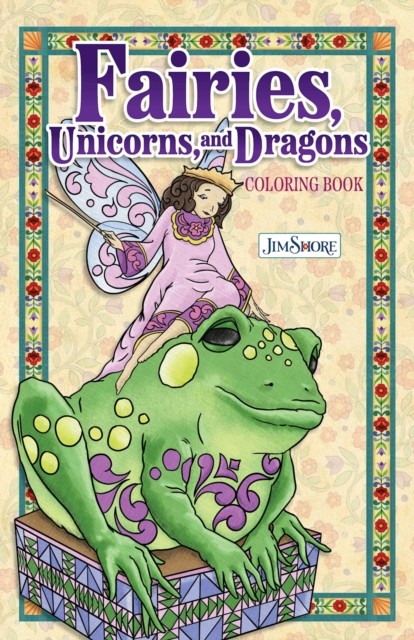 Jim Shore Fairies, Gnomes & Dragons Coloring Book by Jim Shore (Paperback Book)