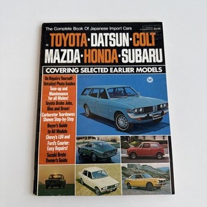 Complete Book Of Japanese Import Cars 1972 Petersen SUBARU HONDA MAZDA DATSUN