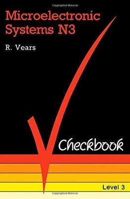 Microelectronic Systems: N3 (Checkbooks) By R.E. Vears. 97807506
