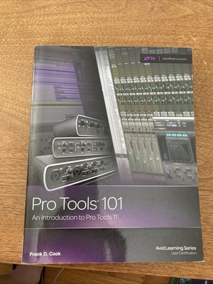 Pro Tools 101 : An Introduction to Pro Tools 11 With Sealed DVD Textbook 2013